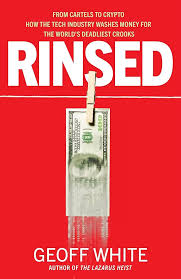 Rinsed: From Bitcoin to Billion-Dollar Heists